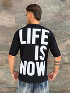 T-SHIRT LIFE IS NOW